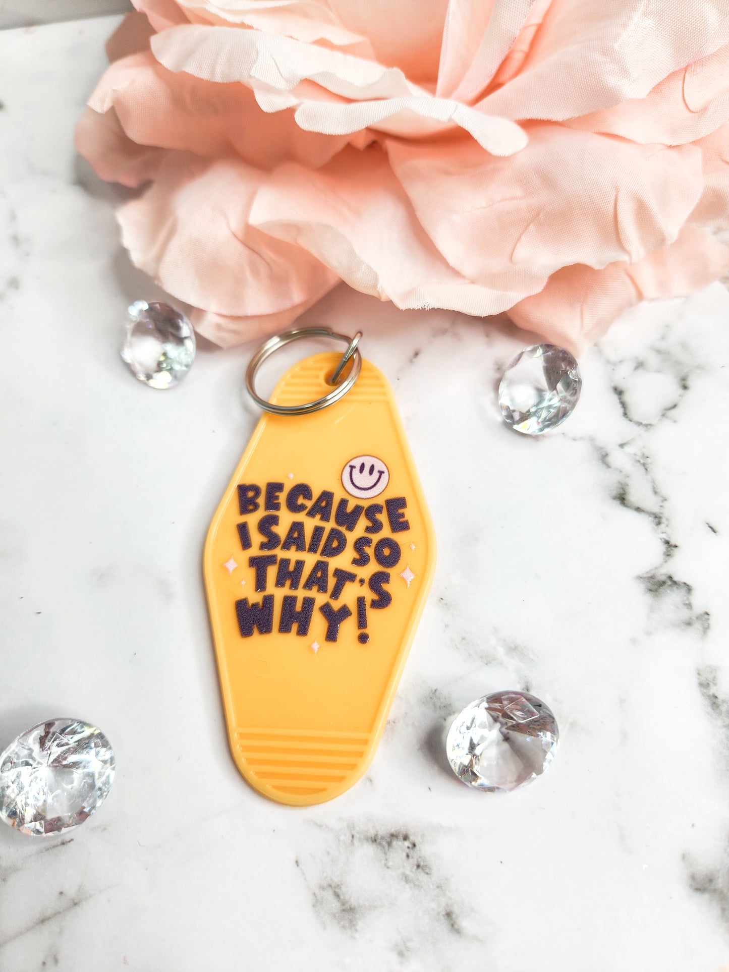 Because I said so- motel keychain- mom mode on