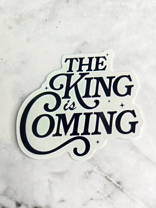 The King is Coming sticker