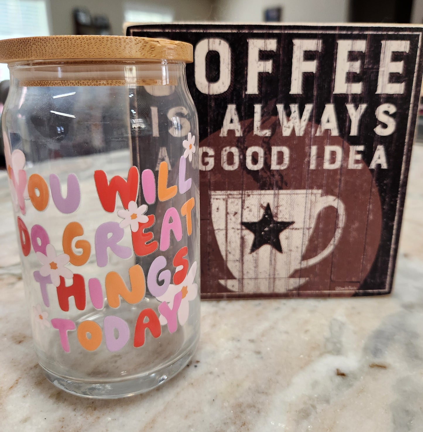 You will do great things today- 16 oz glass can