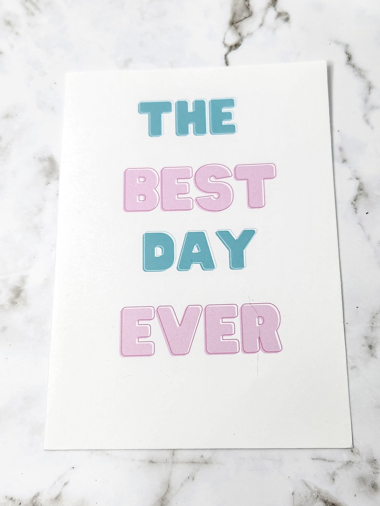 The Best Day Ever greeting card