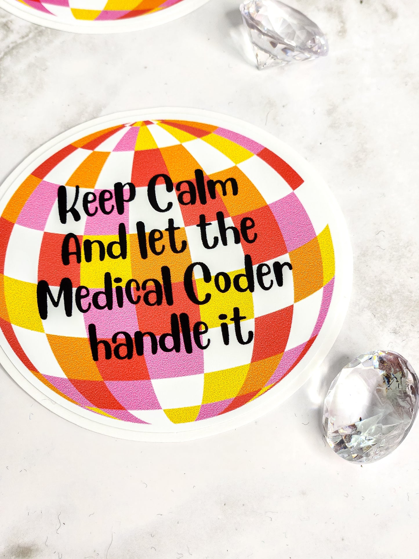 Keep calm and let the medical coder handle it sticker