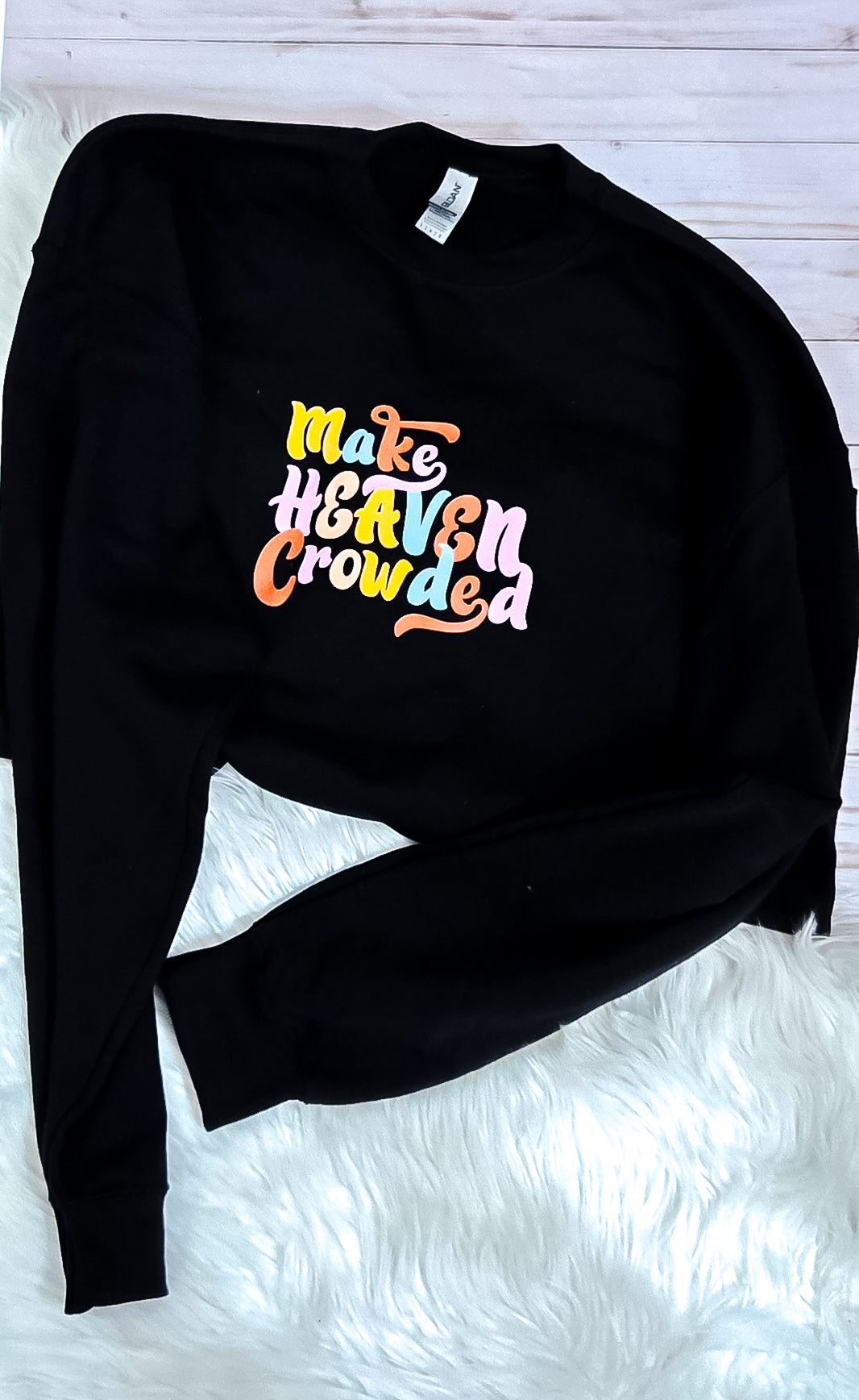 Make Heaven Crowded crewneck sweatshirt