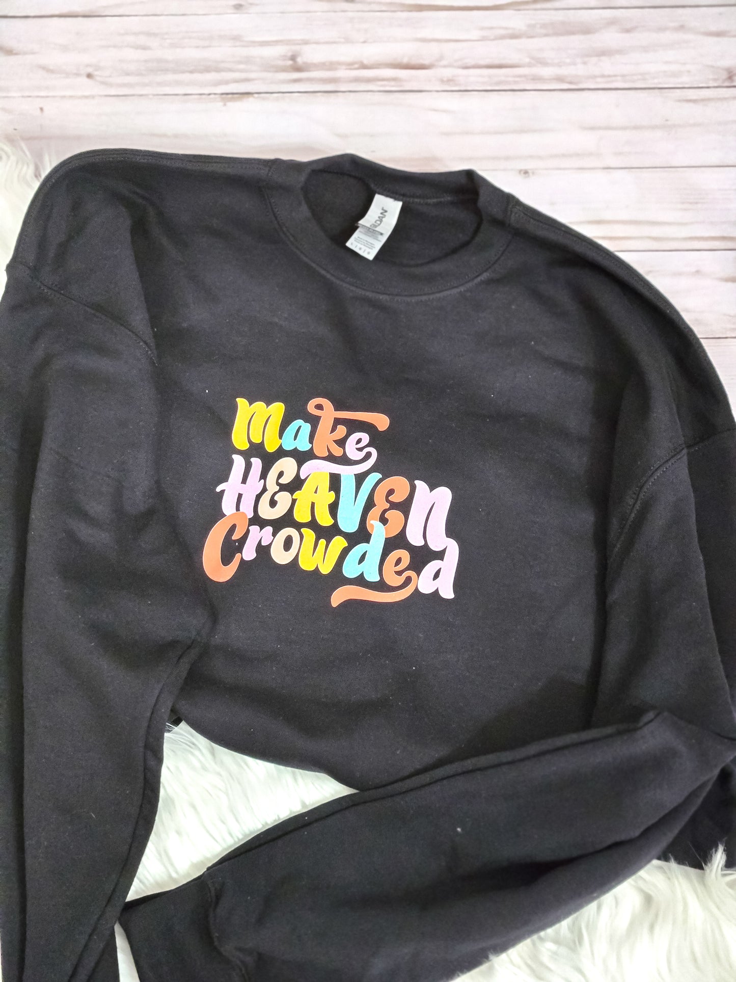 Make Heaven Crowded crewneck sweatshirt