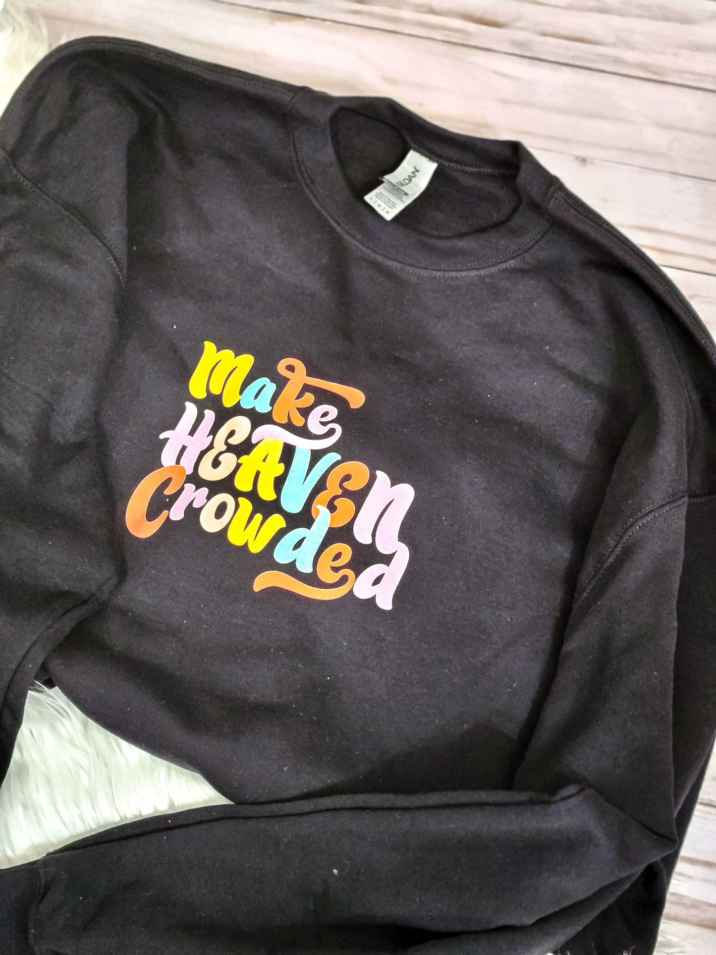 Make Heaven Crowded crewneck sweatshirt