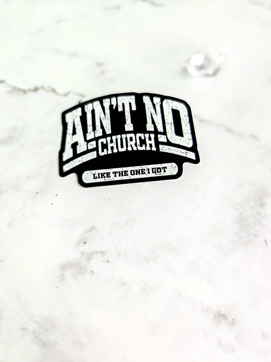 Ain't no church like the one