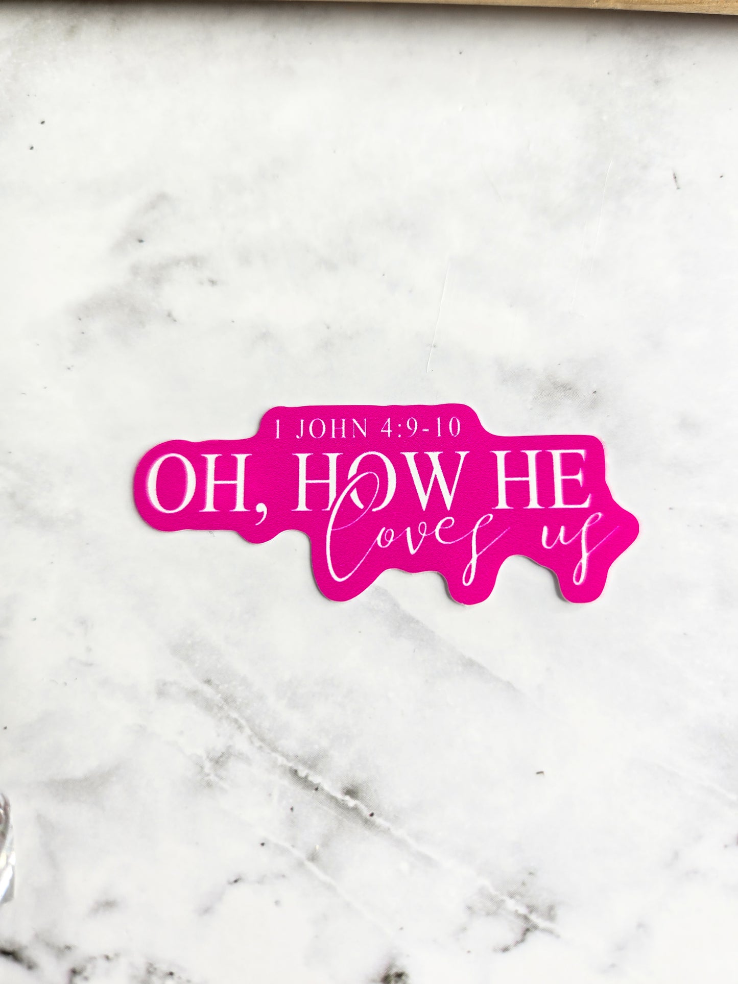 Oh, How He Loves Us Sticker – Pink Christian Vinyl Sticker | Faith-Based Feminine Sticker