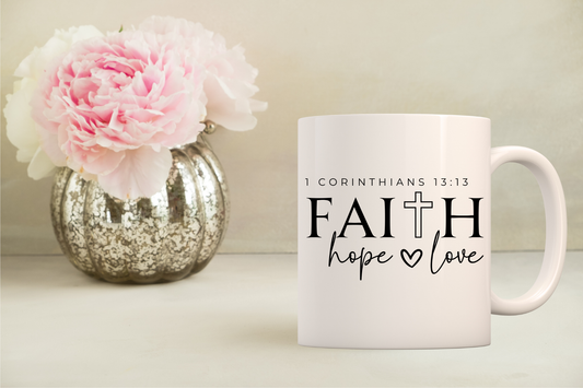 Faith- Hope- and Love coffee mug 15 oz