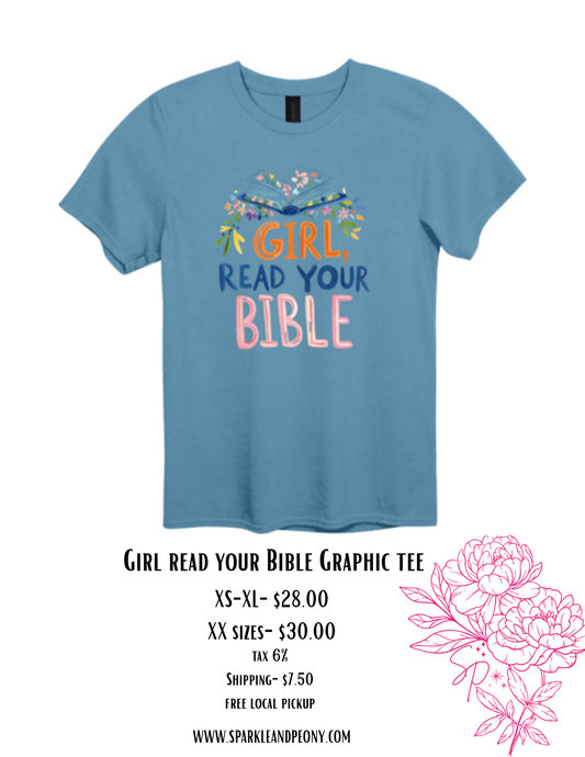Girl, Read Your Bible Graphic Tee | Christian Bible Study Shirt | Faith-Based Women's T-Shirt