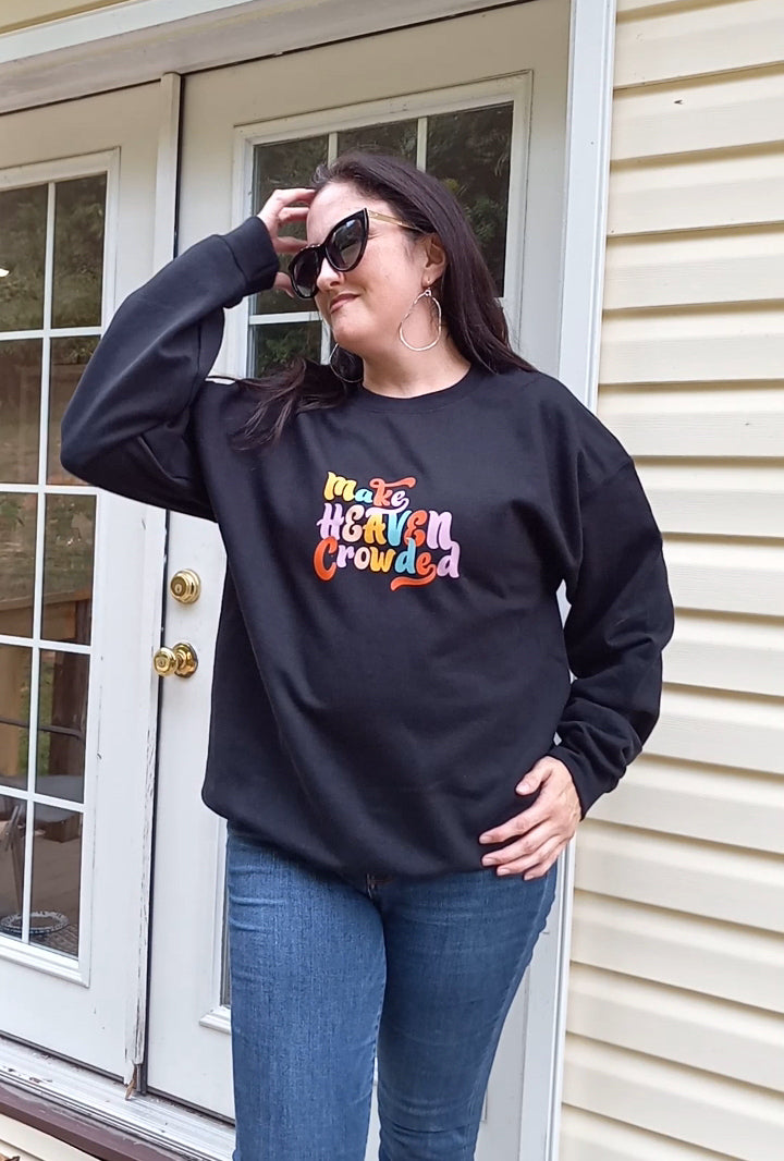 Make Heaven Crowded crewneck sweatshirt