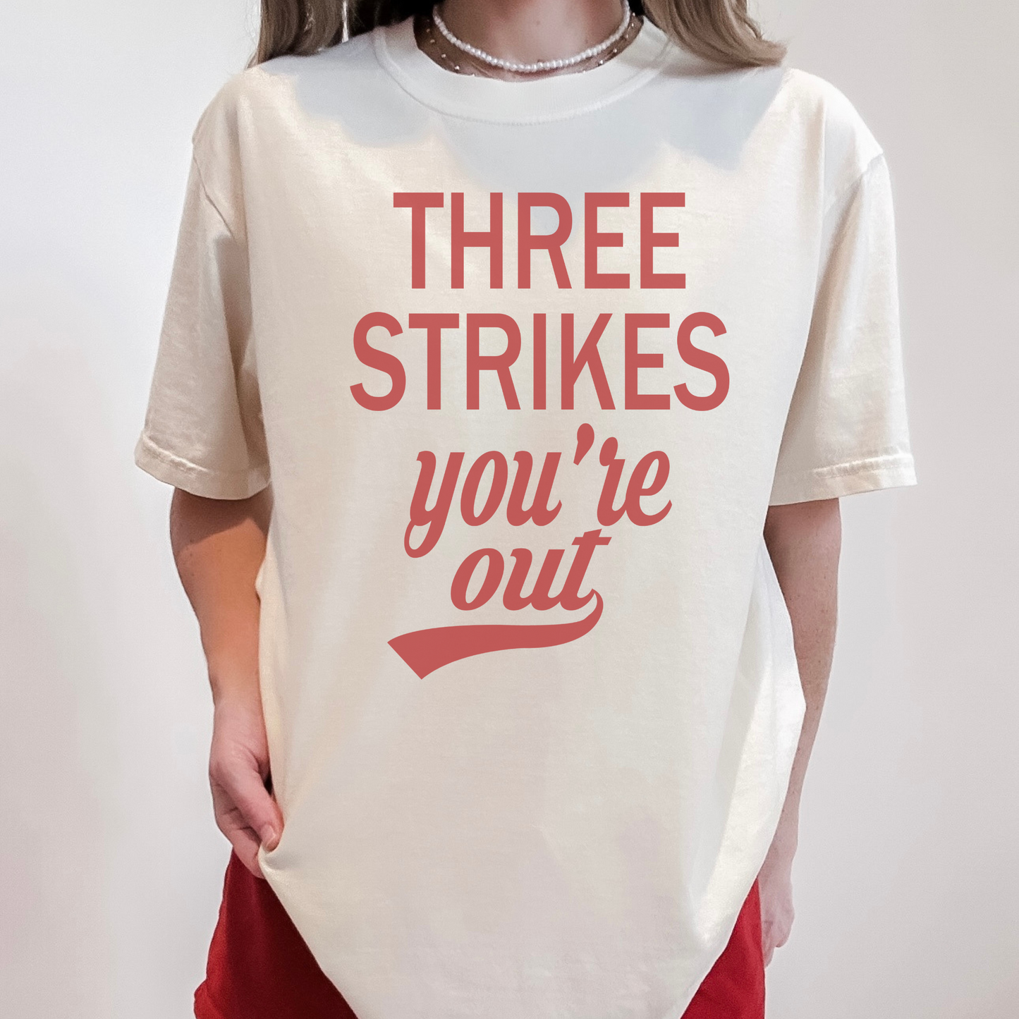 Three Strikes You're Out Baseball Tee Shirt