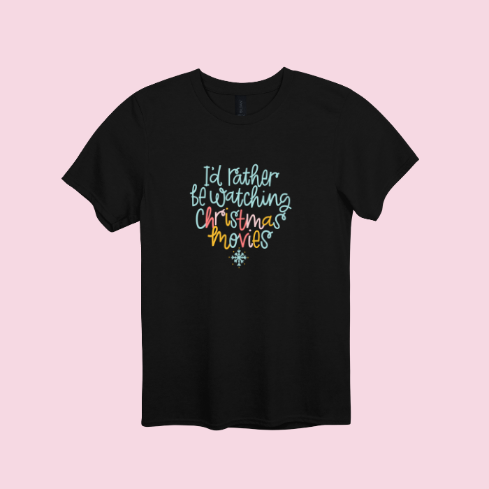 I'd rather be watching Christmas movies- Graphic tee