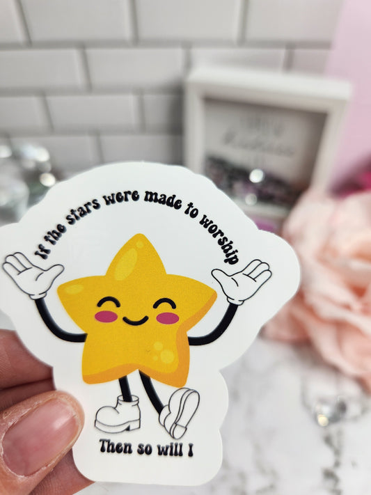 If the stars were made to worship sticker